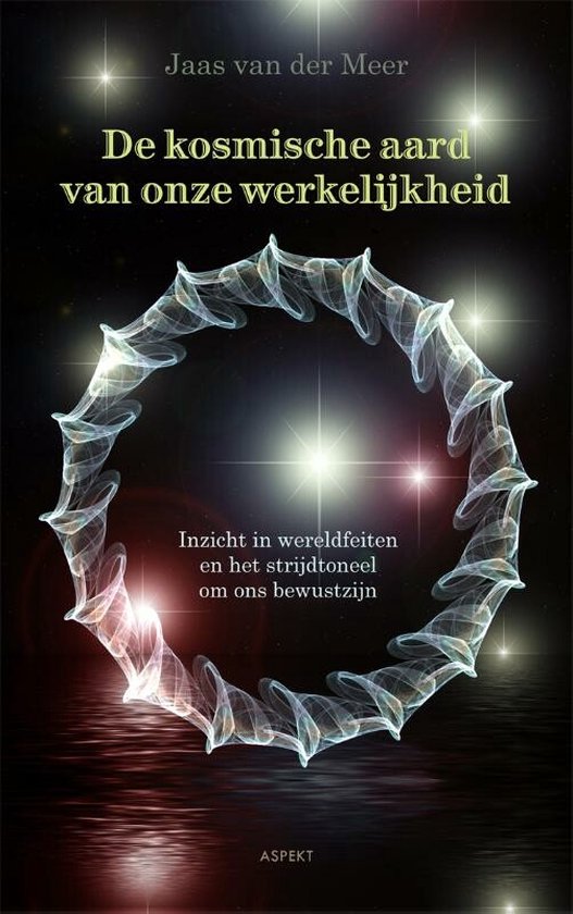 De kosmische aard van onze werkelijkheid