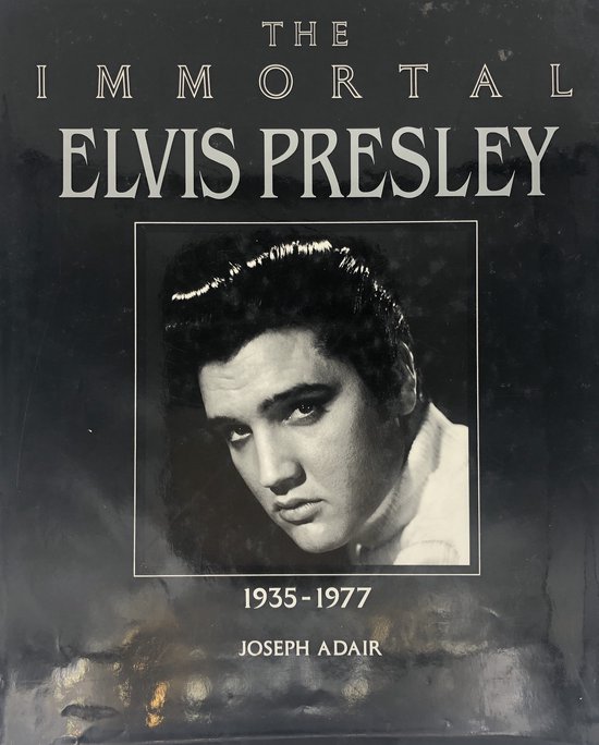 The Immortal Elvis Presley