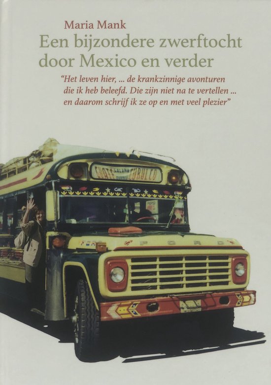 Een Bijzonde Zwerftocht Door Mexico En Verder