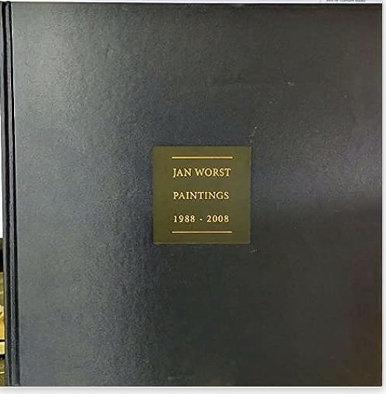 Jan Worst Paintings 1988-2008