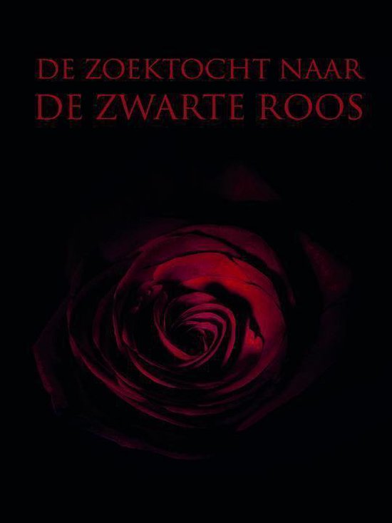 De Zoektocht Naar De Zwarte Roos