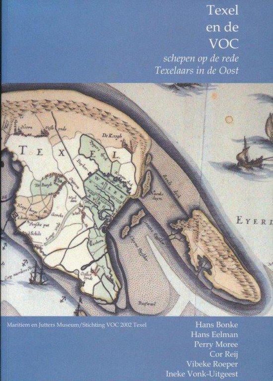 Texel en de VOC : schepen op de Rede, Texelaars in de Oost
