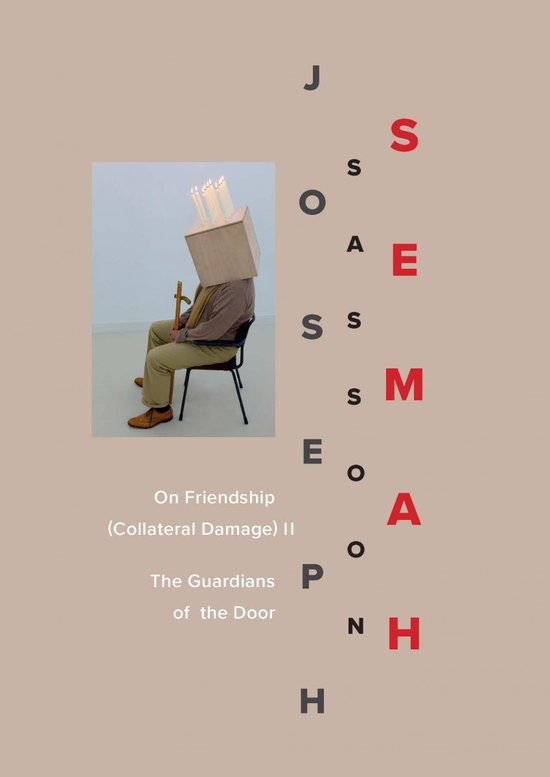 On friendship/(Collateral damage) II - The guardians of the door