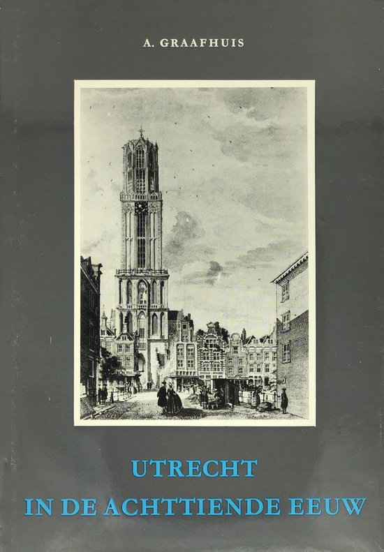 UTRECHT IN DE ACHTTIENDE EEUW