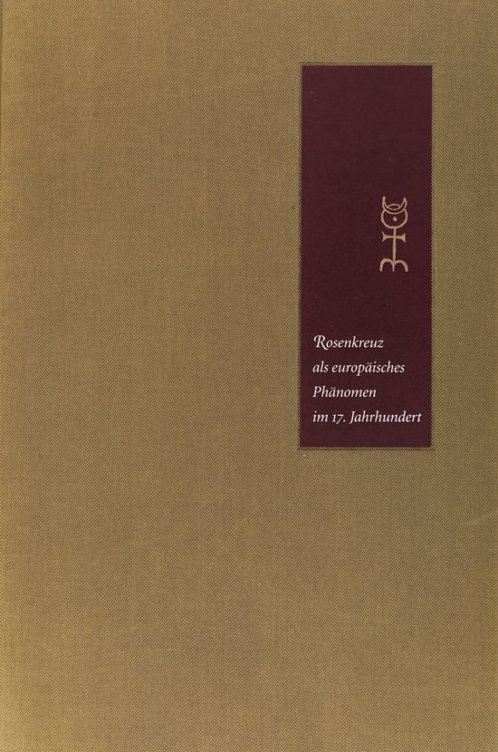 Rosenkreuz ALS Europaisches Phanomen Im 17. Jahrhundert