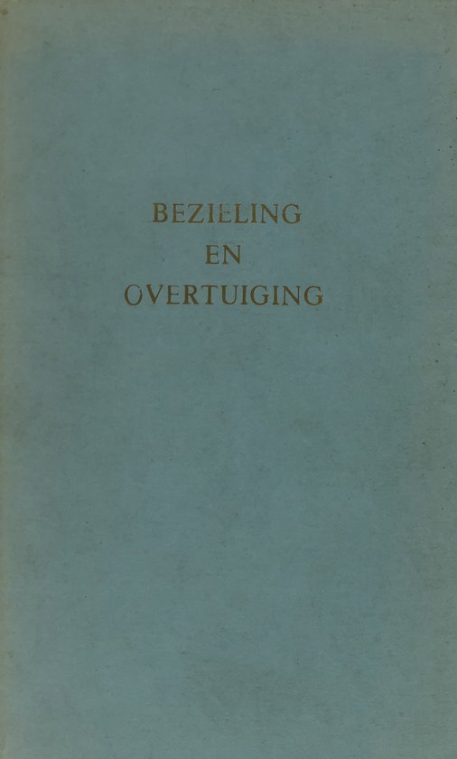 Bezieling en overtuiging