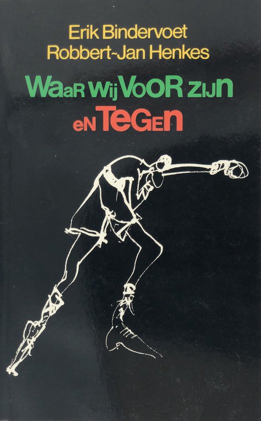 Waar Wij Voor Zijn En Tegen