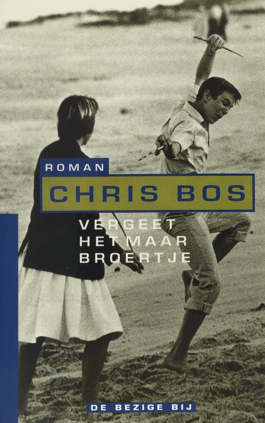 Vergeet het maar broertje