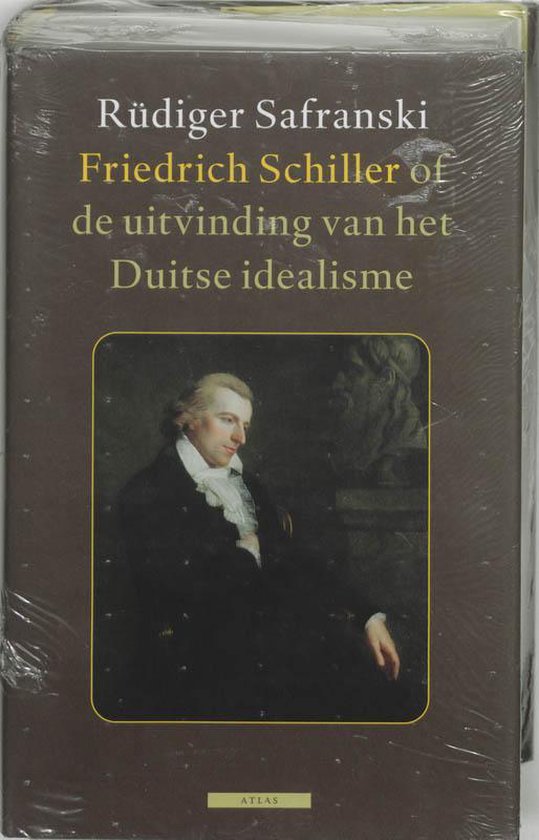 Friedrich Schiller, Of De Uitvinding Van Het Duitse Idealisme
