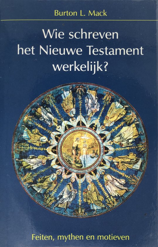 Wie schreven het Nieuwe Testament werkelijk?