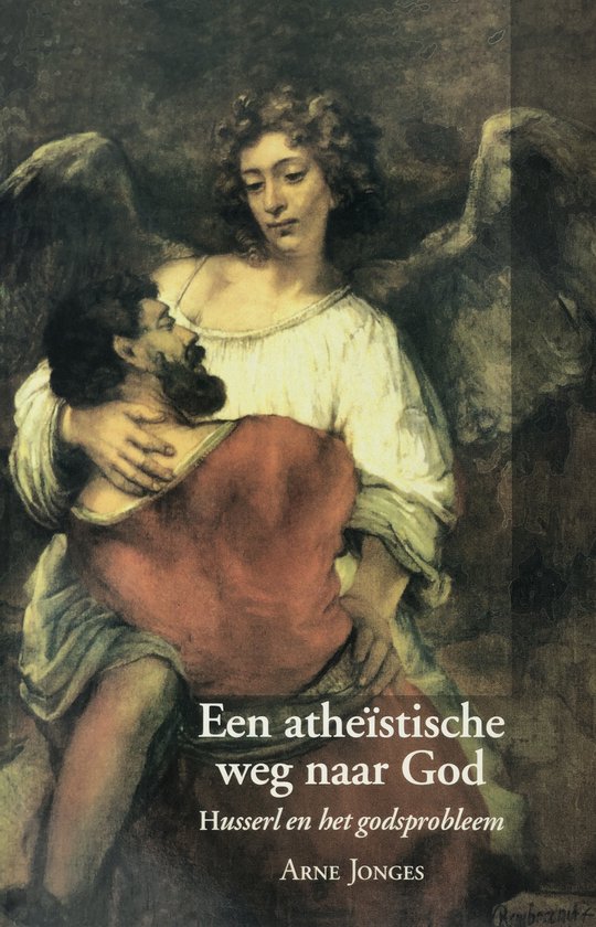 Een atheistische weg naar God / druk 1