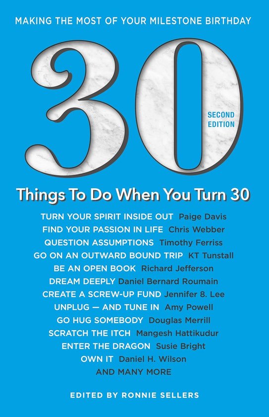 30 Things to Do When You Turn 30 Second Edition Making the Most of Your Milestone Birthday