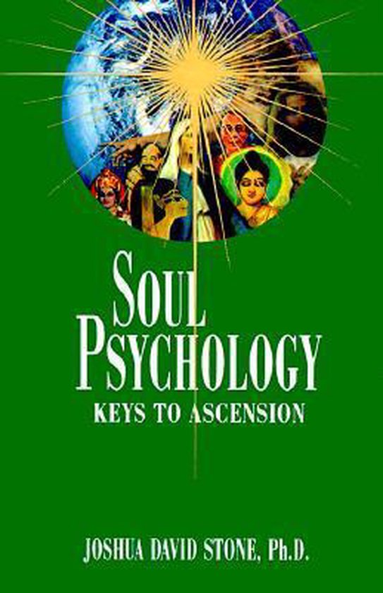 Soul Psychology: How To Clear Negative Emotions And Spiritualize Your Life