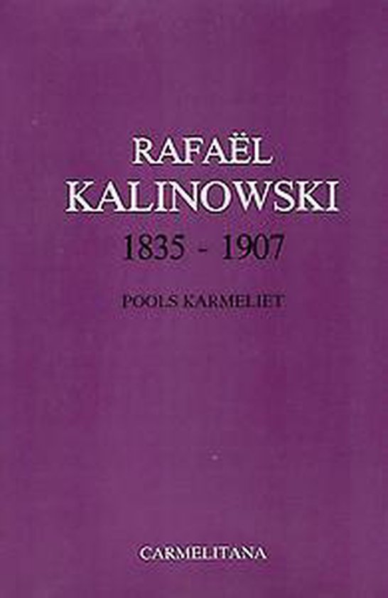 Rafael Kalinowski 1835-1907