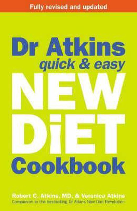 Dr. Atkins' Quick And Easy New Diet Cookbook