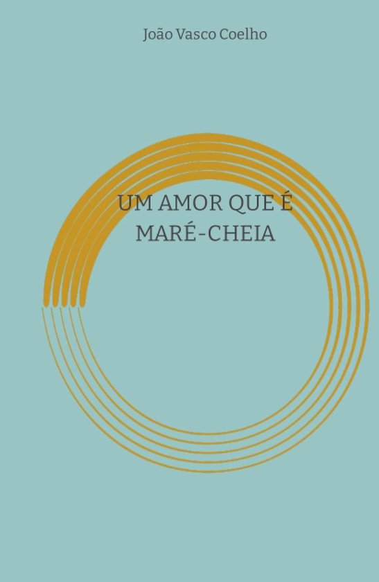 Um Amor Que É Maré-Cheia