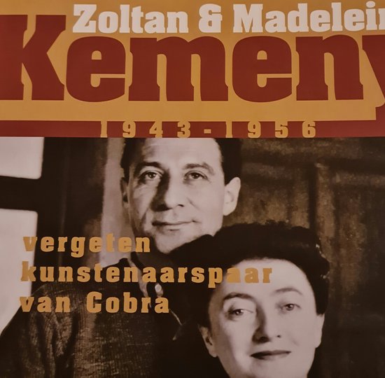 Zoltan & Madeleine Kemeny : 1943-1956 vergeten kunstenaarspaar van Cobra