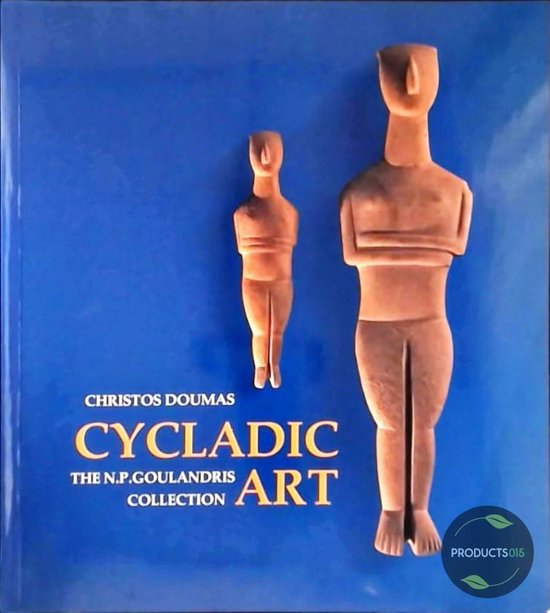 Cycladic Art : Ancient Sculpture and Pottery from the N.P. Goulandris Collection