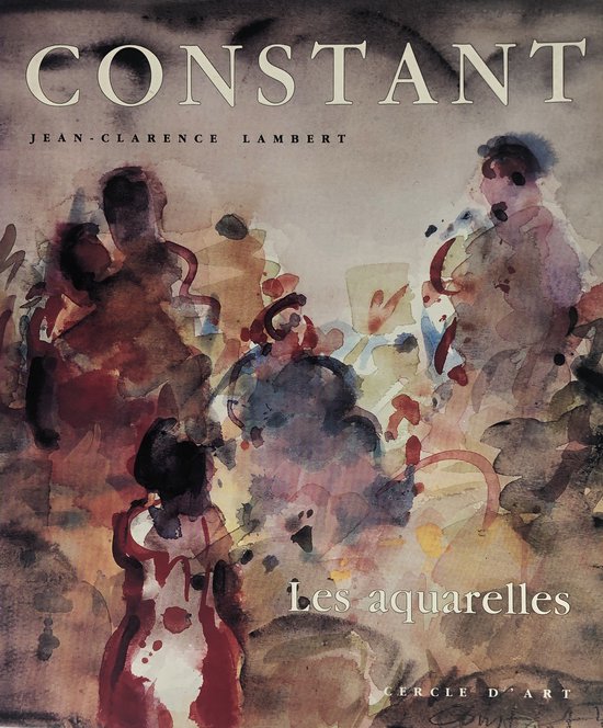 Constant - Les Aquarelles