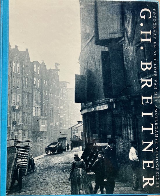 G.H. Breitner; fotograaf en schilder van het Amsterdamse stadsgezicht - Afbeelding 2