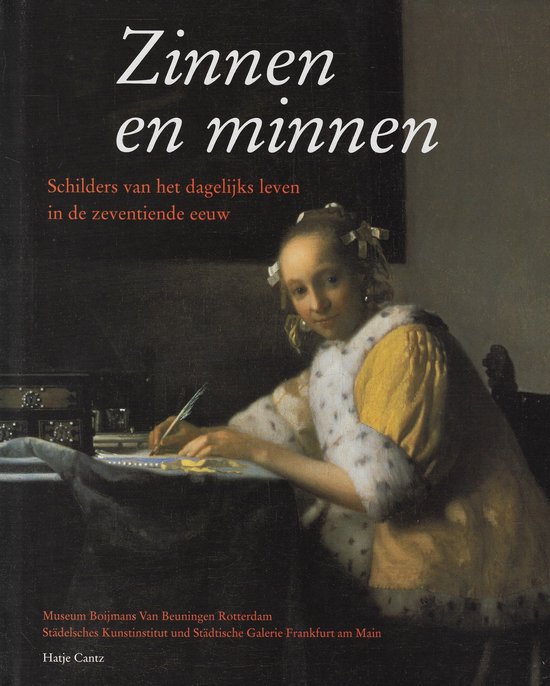 Zinnen en minnen : schilders van het dagelijks leven in de zeventiende eeuw