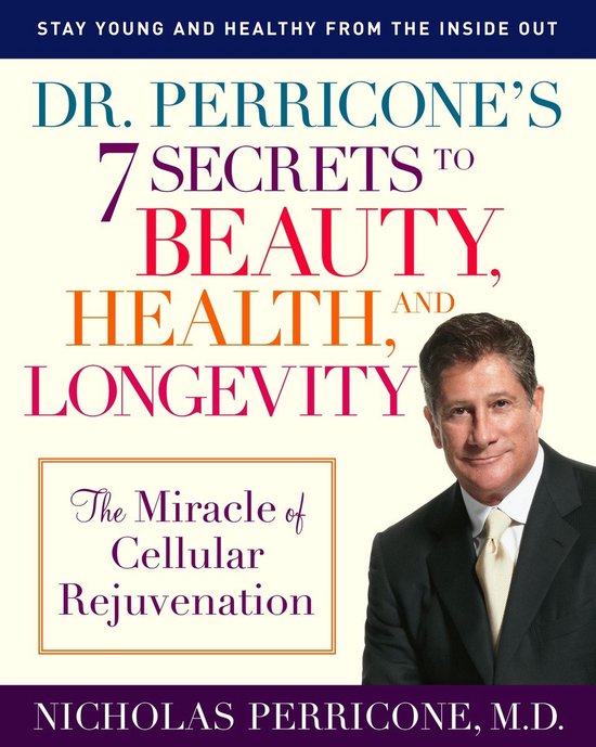 Dr. Perricone'S 7 Secrets To Beauty, Health, And Longevity