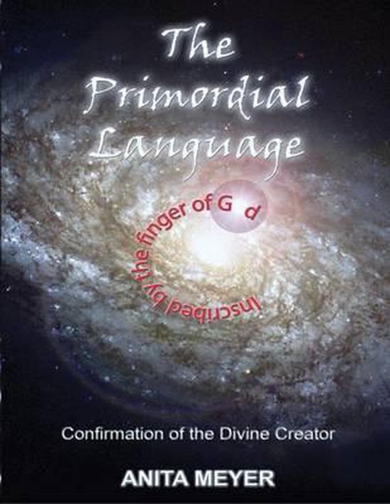 The Primordial Language - Confirmation Of The Divine Creator