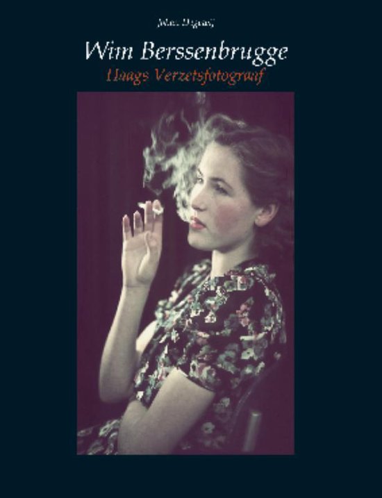 Wim Berssenbrugge Haags Verzetsfotograaf