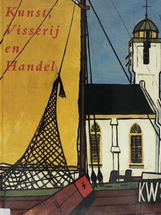 Kunst, visserij en handel : Toorop, Sluiter, Munthe en de schilderijententoonstelling 1902 : Katwijks Museum, 6 juli-6 oktober 2002