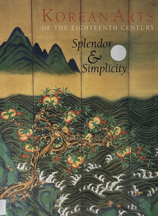 Korean Arts of the Eighteenth Century