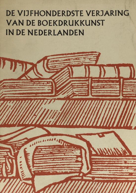 De Vijfhonderdste Verjaring Van De Boekdrukkunst In De Nederlanden