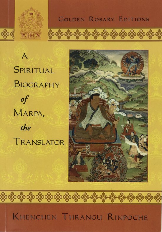 A Spiritual Biography of Marpa the Translator