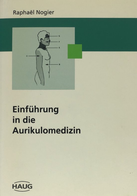 Einführung in die Aurikulomedizin | Raphae l. Nogier