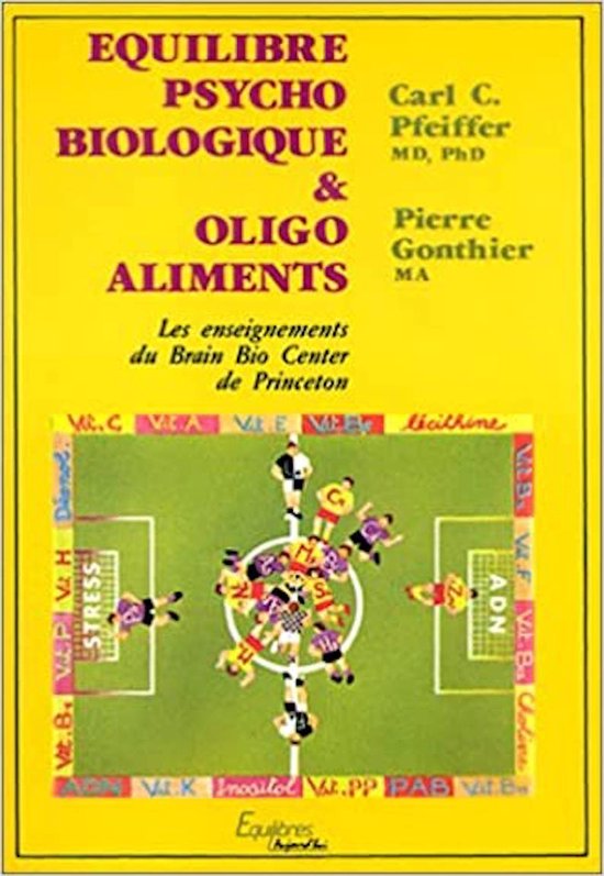 Equilibre Psycho-Biologique & Oligo-Aliments : Les Enseignements du Brain Bio Center de Princeton