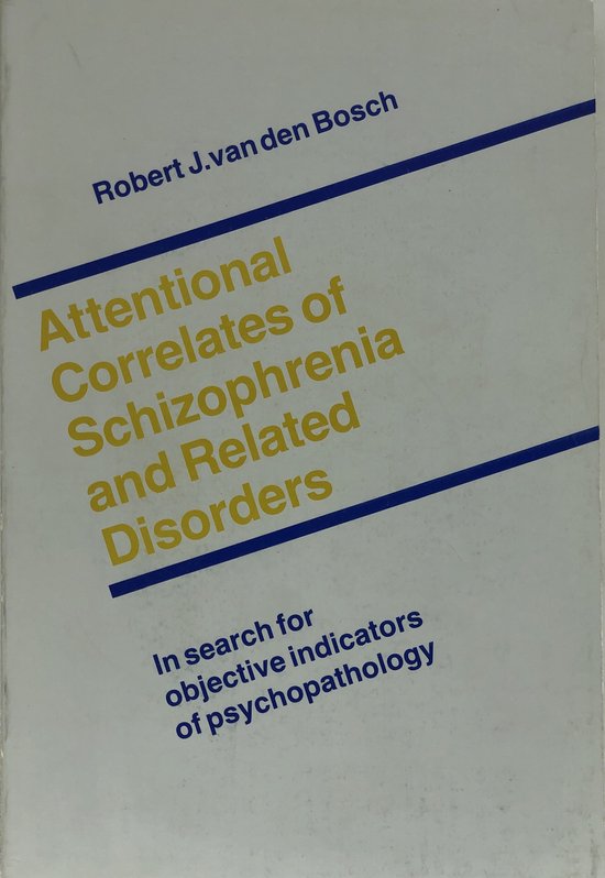Attentional correlates of schizophrenia and related disorders / druk 1