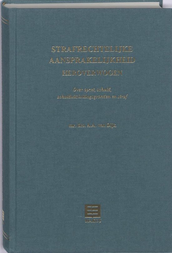 Strafrechtelijke aansprakelijkheid heroverwogen / druk 1