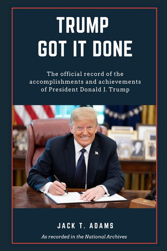Trump Got It Done