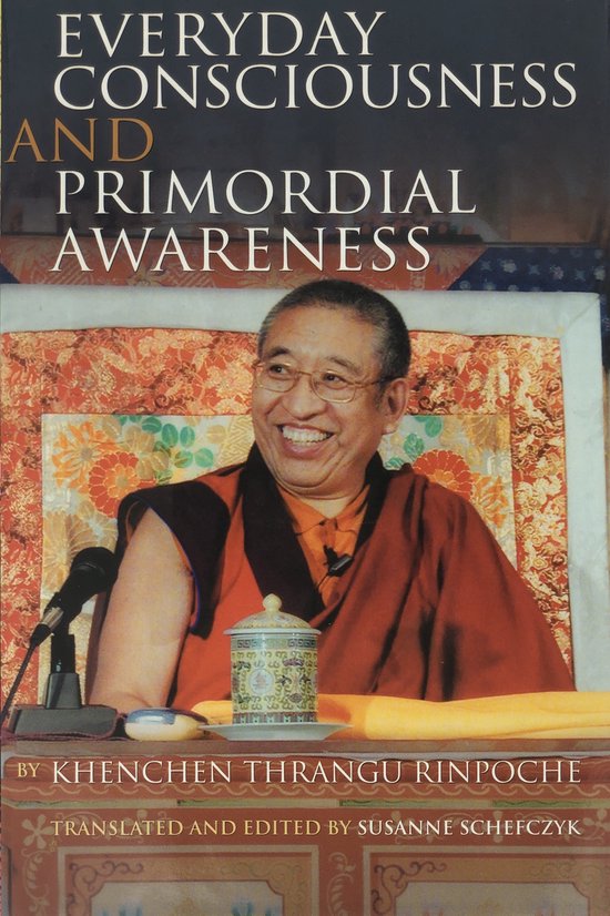 Everyday Consciousness and Primordial Awareness