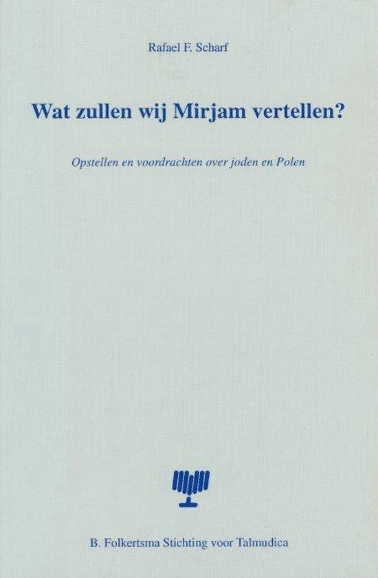 Wat zullen wij Mirjam vertellen?